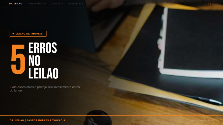 5 Erros no Leilão de Imóveis que Destroem a Rentabilidade — e Como Evitar Cada Um Deles